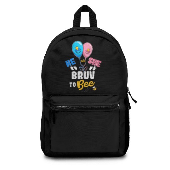 He or She Bruv To Bee Best Brother Ever Big Bro Backpacks