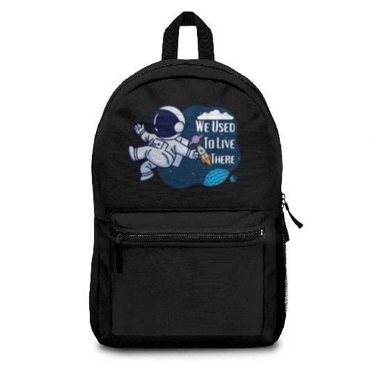 We Used To Live There Cool astronauts on Planets Backpacks
