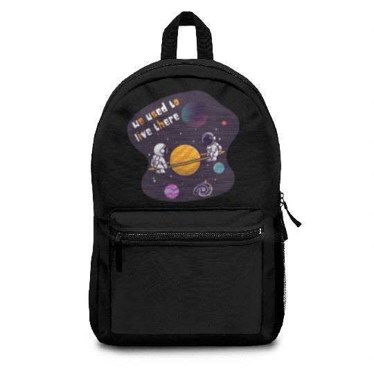 We Used To Live There Cool astronauts on Planets Backpacks