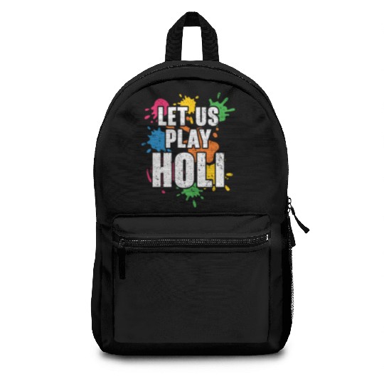 Let Us Play Holi Hindu Buddhist Holi Festival Backpacks