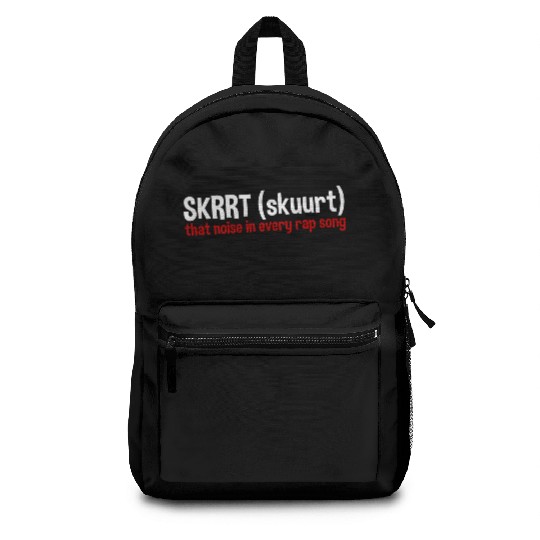 Skrrt That Noise In Every Rap Song 2 Backpacks