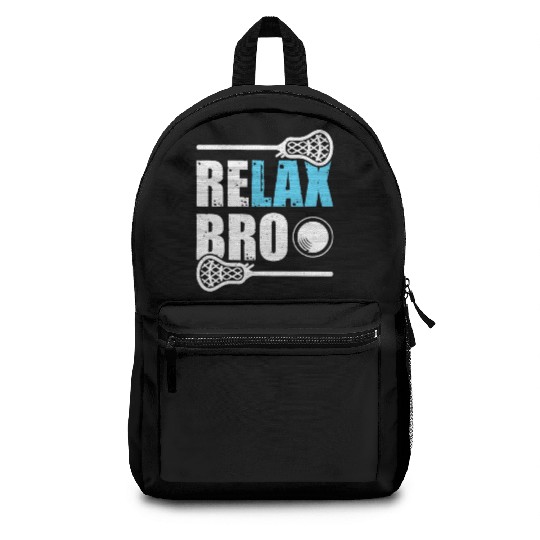 RELAX BRO Funny Lacrosse Player Lax Lover Joke Backpacks