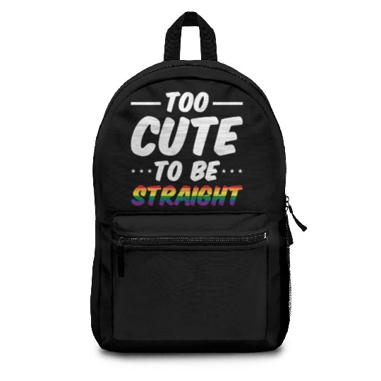 Too Cute To Be Straight LGBT Gay Pride Rainbow Fla Backpacks