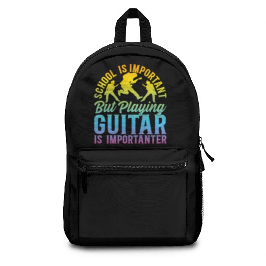 Playing Guitar Is Importanter - Playing Guitar Gui Backpacks