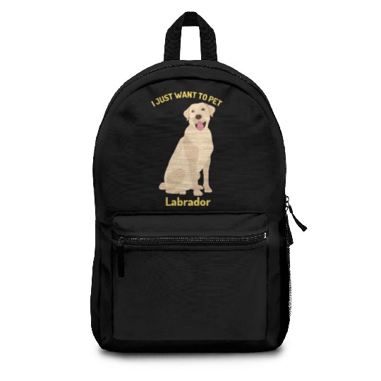 The Labrador Just Want To Pet Backpacks