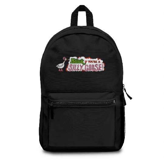 Funny Blink If You're A Silly Goose Backpacks