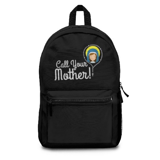 Call Your Mother Mom Gifts Blessed Mary Rosary Cut Backpacks