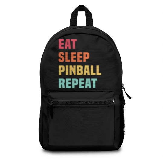 Eat Sleep Pinball Repeat - for Pinball lover Backpacks