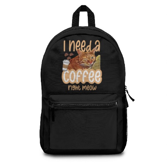 I need a coffee right meow 01 Backpacks
