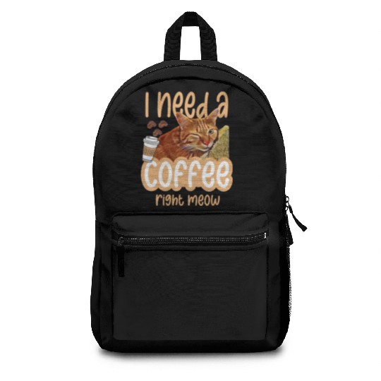 I need a coffee right meow 01 Backpacks