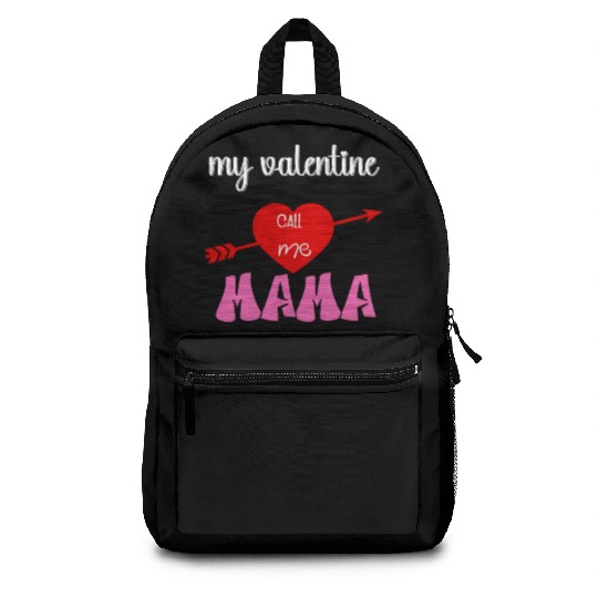 my valentine call me mama Backpacks