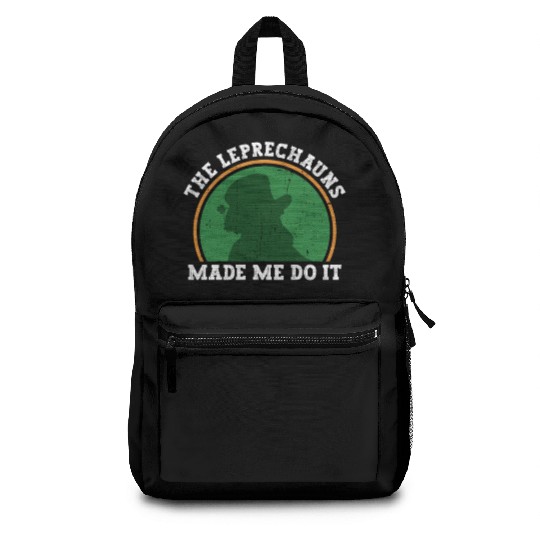 The Leprechauns Made Me Do It - St Patricks Day Backpacks