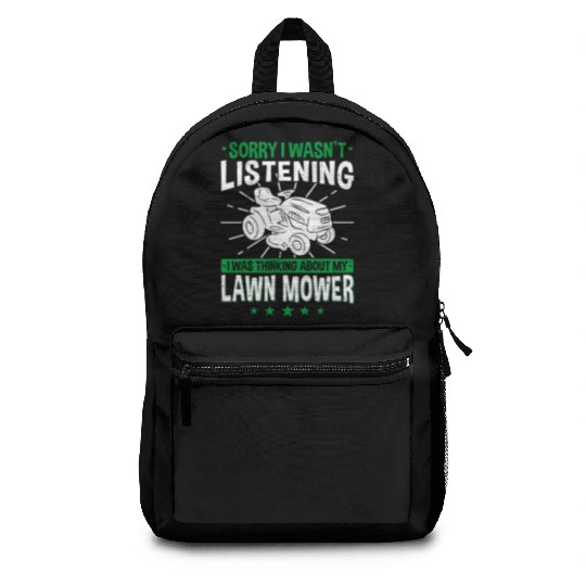 Lawn Mowing - I Wasn't Listening - Lawn Mower Backpacks