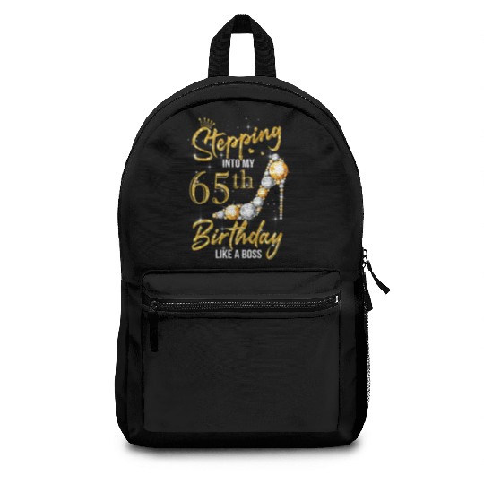 Stepping Into My 65th Birthday Like A Boss Backpacks