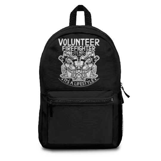 Volunteer Firefighter It s Not A Job It s A Backpacks