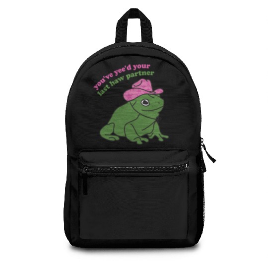 You've Yee'd Your Last Haw Partner Frog Quote Backpacks