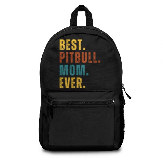 BEST Pitbull Mom Ever Backpacks