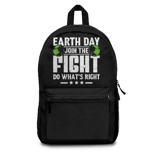 Earth Day Join the Fight Do What's Right Planet Backpacks