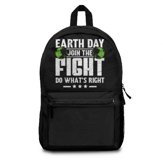 Earth Day Join the Fight Do What's Right Planet Backpacks
