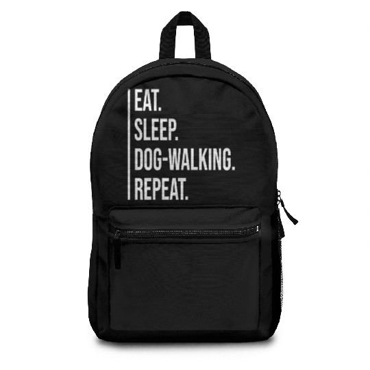 Eat Sleep Dog-walking Repeat Backpacks