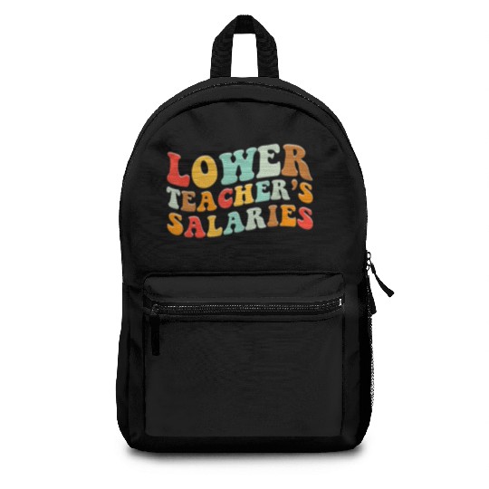 Lower Teacher Salaries Backpacks