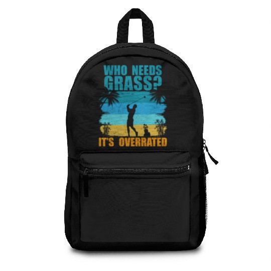 Who needs grass? It's overrated! Backpacks