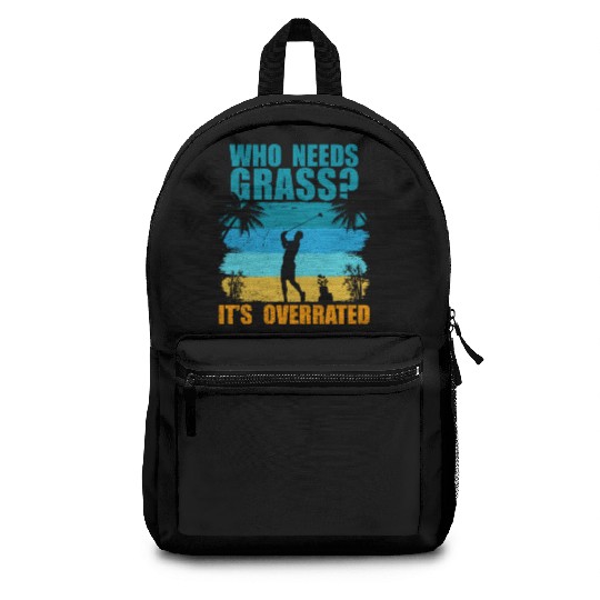 Who needs grass? It's overrated! Backpacks