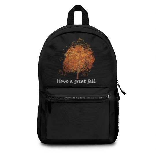 Autumn Have A Great Fall Tree Fall Backpacks