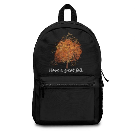Autumn Have A Great Fall Tree Fall Backpacks