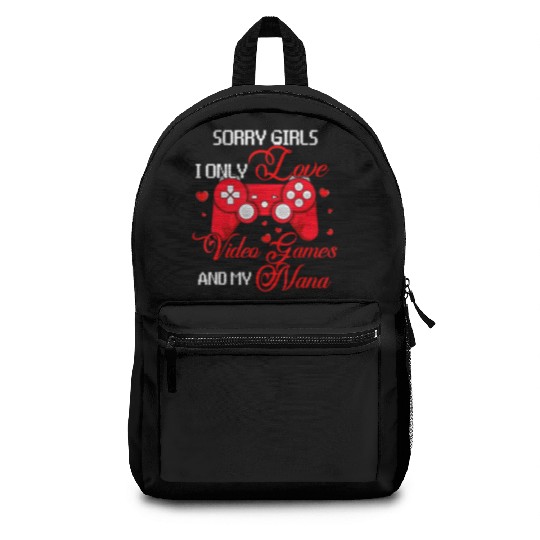 Sorry Funny I Love Video Games And My Nana Valenti Backpacks
