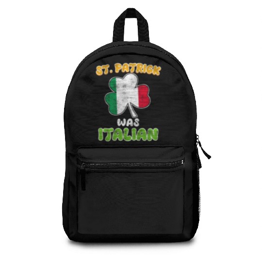 St. Patrick was Italian St. Patrick's Day Backpacks