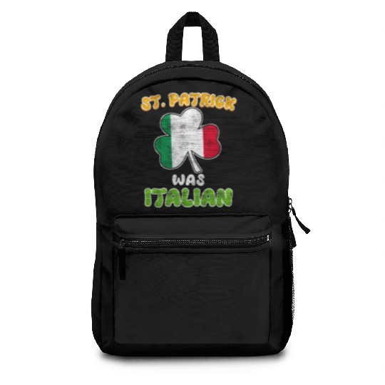 St. Patrick was Italian St. Patrick's Day Backpacks