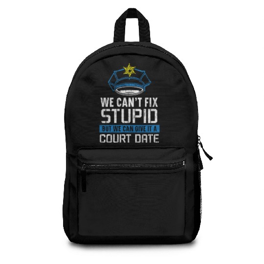 We Can't Fix Stupid Police Officer Law Enforcement Backpacks