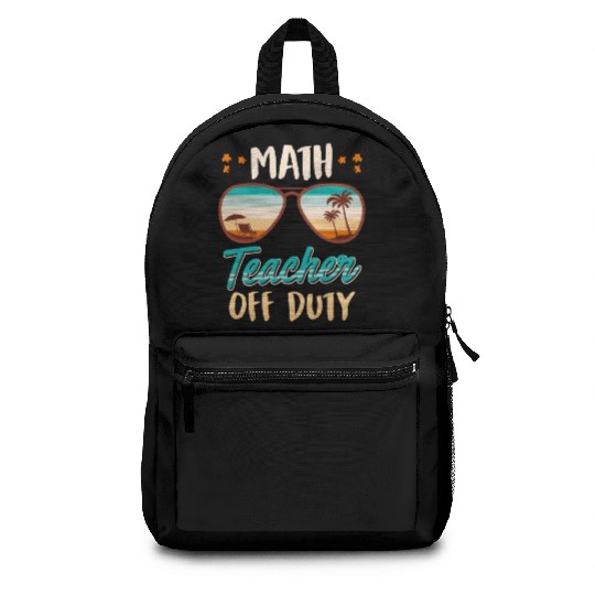 Math teacher off duty school vacation math teacher Backpacks