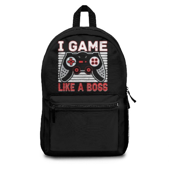 I Game Like A Boss Backpacks