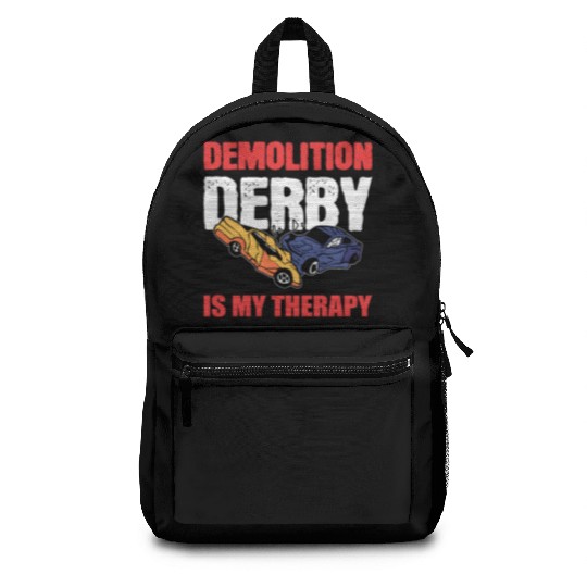 Demolition Derby Is My Therapy Race Track Backpacks