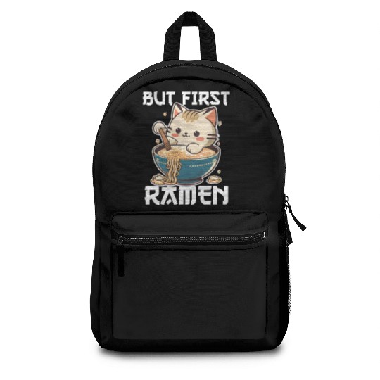 But First Ramen Cat Japanese Tokyo Ramen Noodles Backpacks