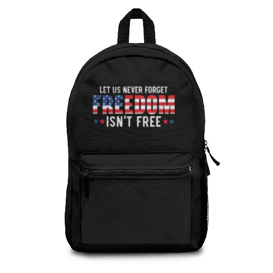 Let Us Never Forget Freedom Isn't Free USA Flag Backpacks