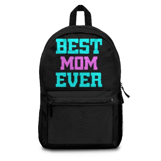 Best Mom Ever Backpacks