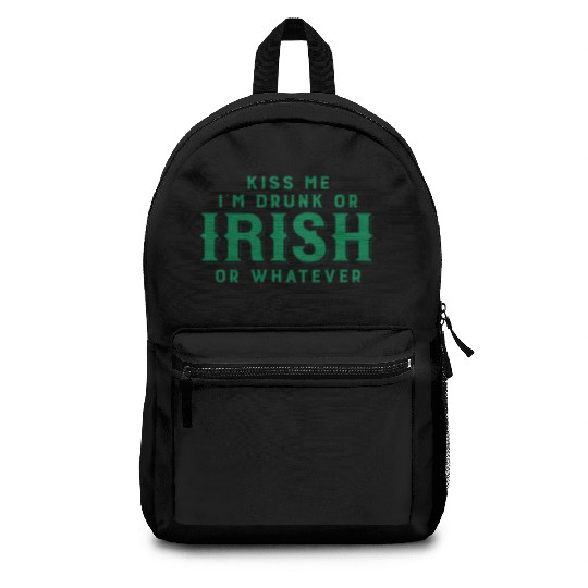 Kiss Me I'm Drunk or Irish or Whatever Backpacks