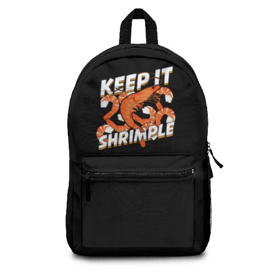 Keep It Shrimple Shrimp Seafood Lover Backpacks