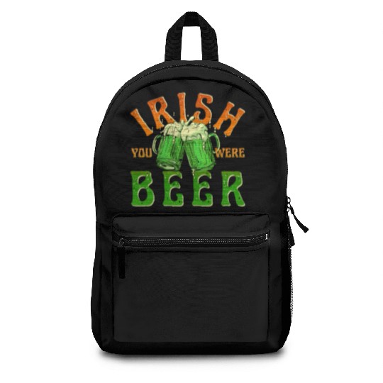 IRISH YOU WERE BEER FUNNY Backpacks