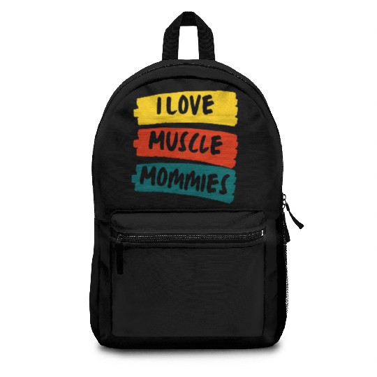 I Love Muscle Mommies Backpacks
