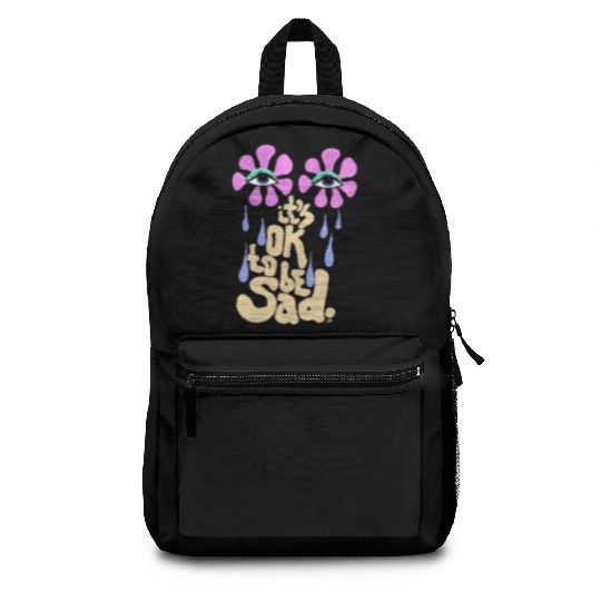 It's OK to Be Sad Backpacks