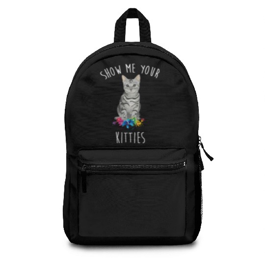 Show Me Your Kitties Flower Cat Lovers Mothers Day Backpacks