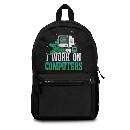 I work on Computers Backpacks