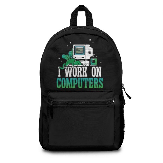 I work on Computers Backpacks