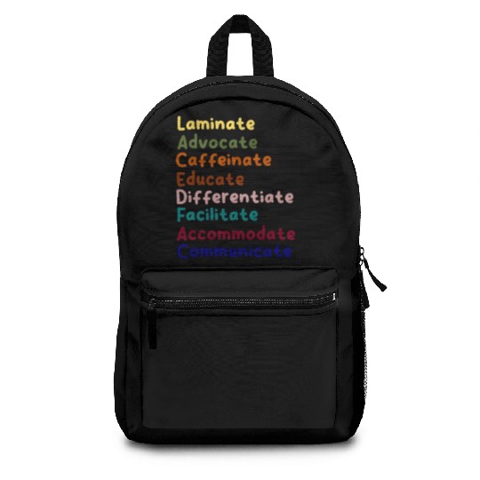 Sped Teacher Caffeinate Advocate Laminate Educate Backpacks
