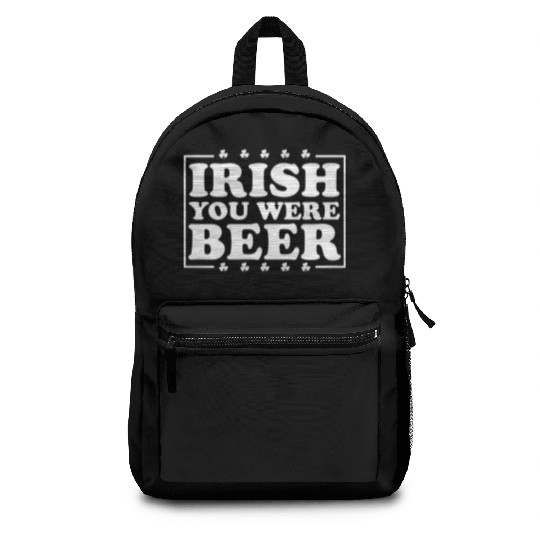 Irish You Were Beer St. Patrick's Day Irish Beerme Backpacks