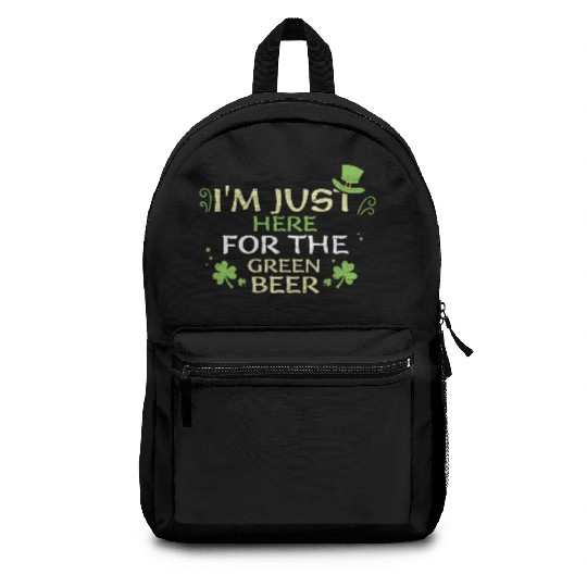 I'm Just Here For The Green Beer Backpacks